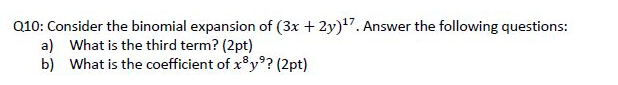 Solved Q10: Consider the binomial expansion of (3x + 2y). | Chegg.com