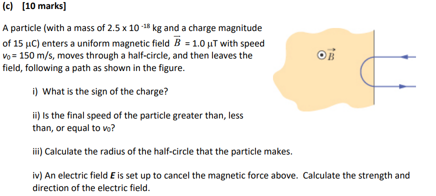 Solved (c) [10 Marks] A Particle (with A Mass Of 2.5×10−18 | Chegg.com