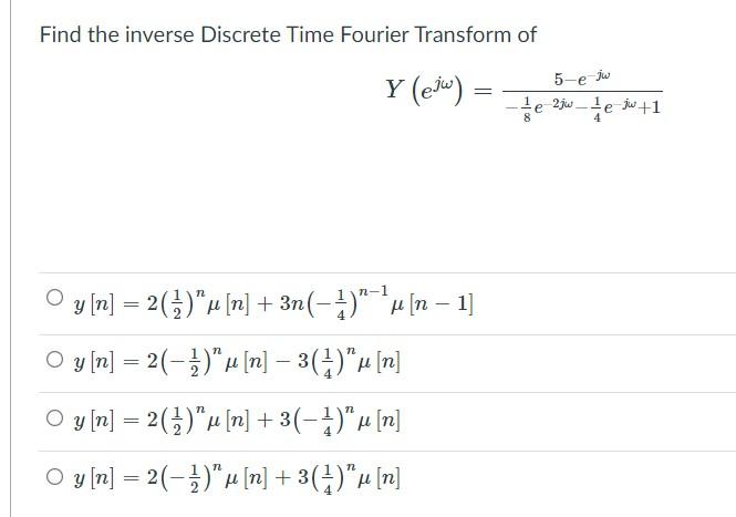 Solved Find the inverse Discrete Time Fourier Transform of 5 | Chegg.com