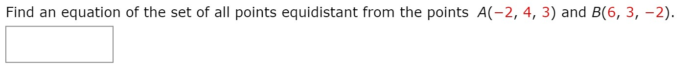 Solved Find an equation of the set of all points equidistant | Chegg.com