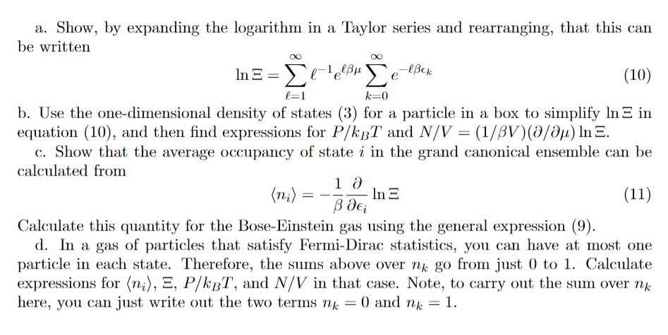 lnΞ=−∑k=0∞ln(1−e−β(ek−μ))For a single particle, | Chegg.com