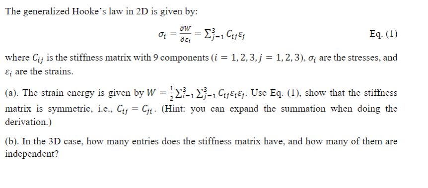 The generalized Hooke's law in 2D is given by: aw Oi | Chegg.com