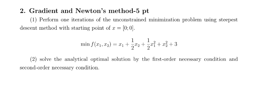 Solved 2. Gradient and Newton's method-5 pt (1) Perform one | Chegg.com
