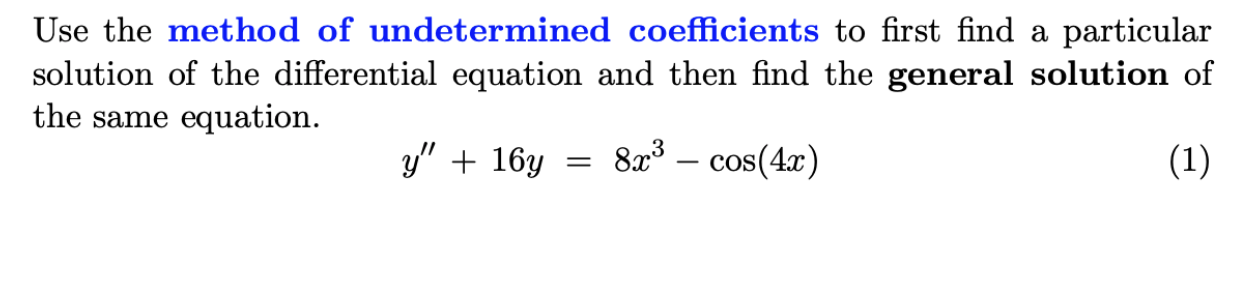 Solved Use the method of undetermined coefficients to first | Chegg.com