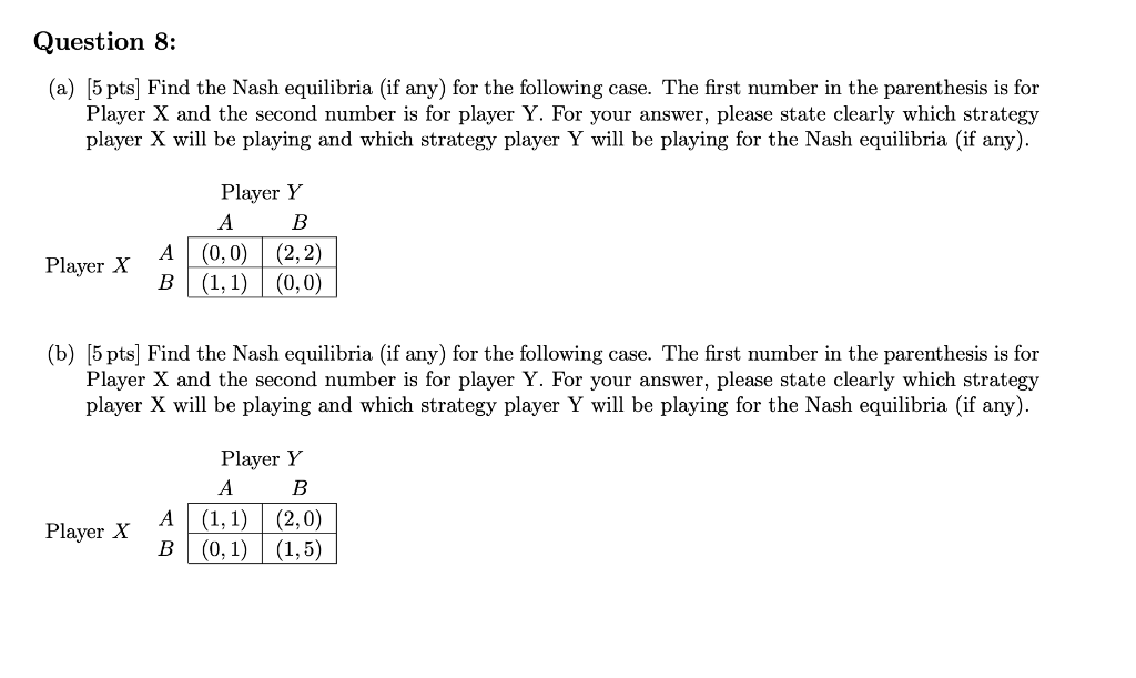 Solved Question 8: (a) [5 pts) Find the Nash equilibria (if | Chegg.com