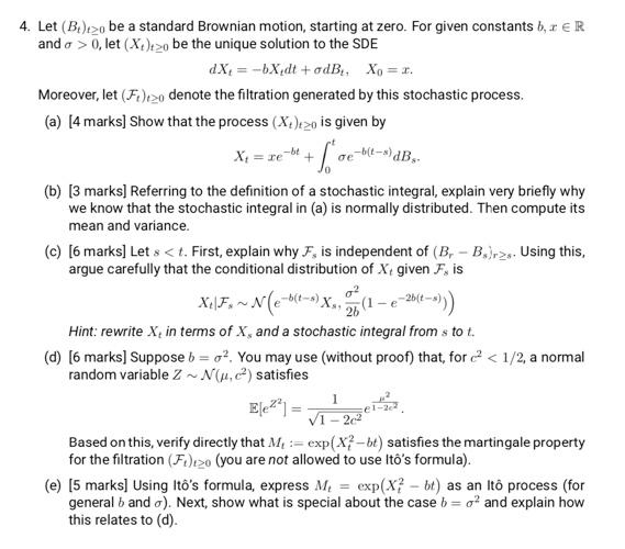 Solved = 4. Let (B)o be a standard Brownian motion, starting 