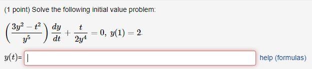 Solved (1 point) Solve the following initial value problem: | Chegg.com