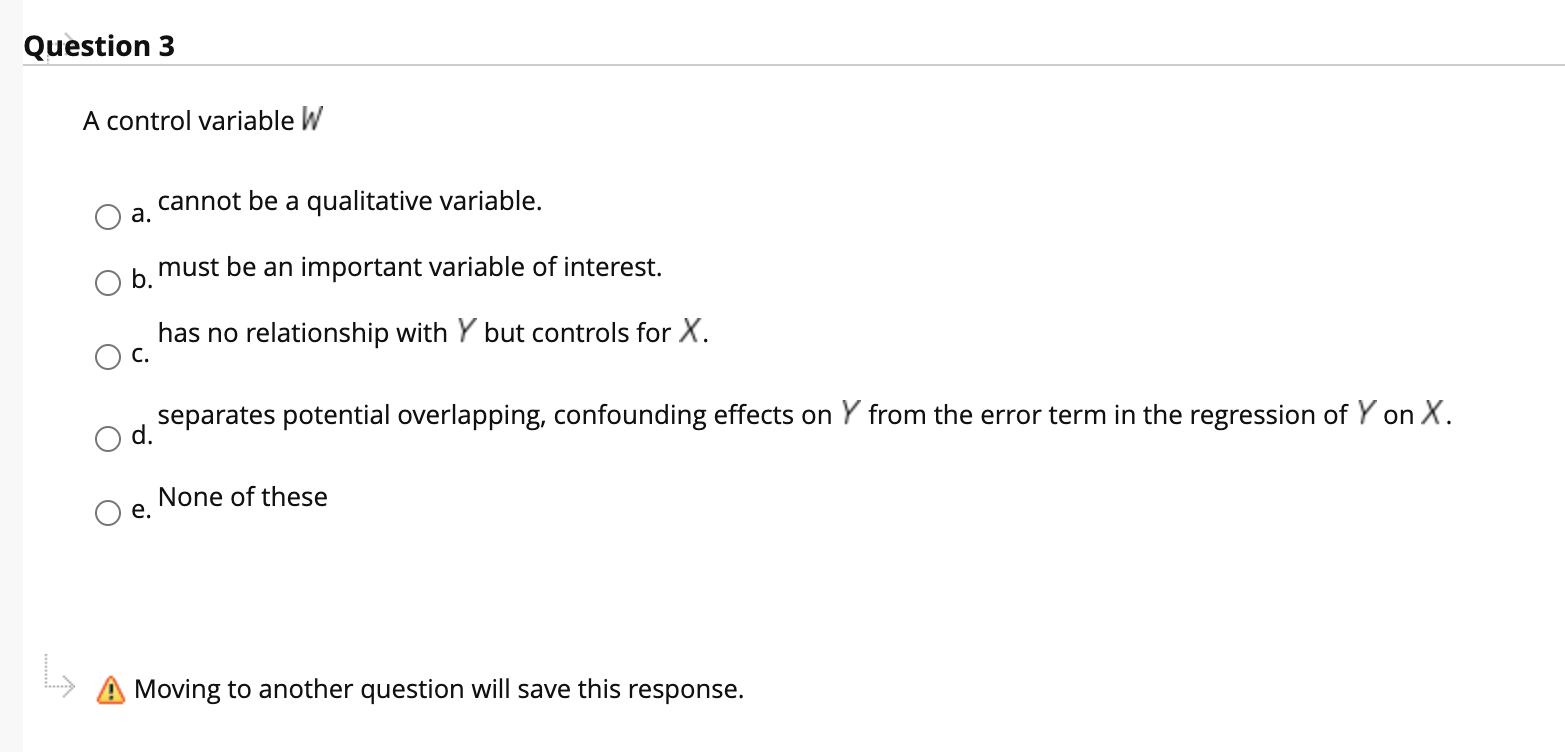Solved Question 3 A control variable W cannot be a | Chegg.com