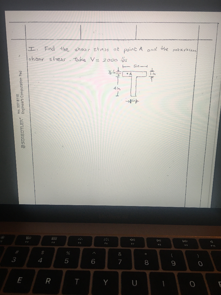Solved I. Find the shear stress at point A and the makinan | Chegg.com