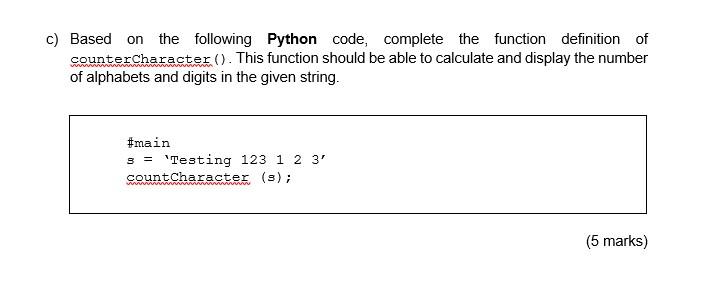 Solved c) Based on the following Python code, complete the | Chegg.com