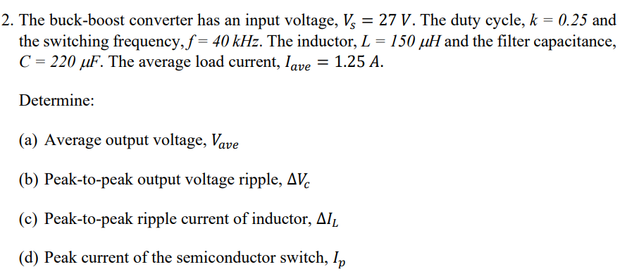 Solved = 2. The buck-boost converter has an input voltage, | Chegg.com