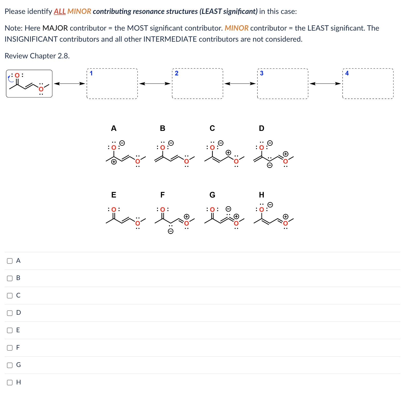 Solved Please identify ALL MINOR contributing resonance | Chegg.com