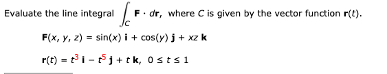 Solved Evaluate the line integral C F · dr, | Chegg.com