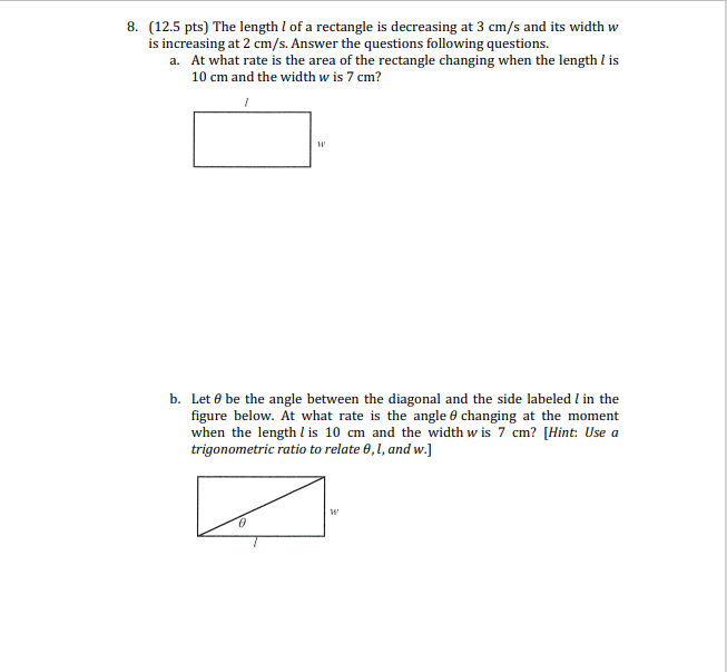 Solved 8. (12.5 pts) The length l of a rectangle is | Chegg.com