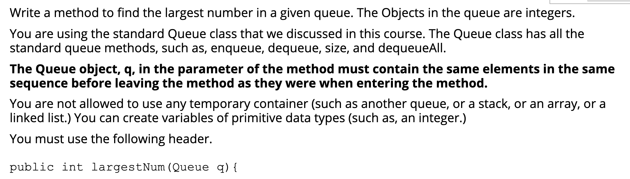 Solved Write a method to find the largest number in a given | Chegg.com