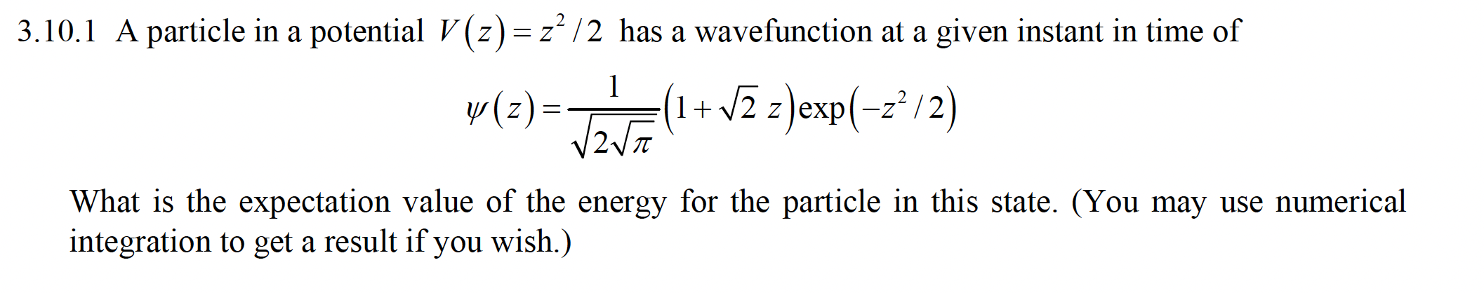 Solved 0.1 A particle in a potential V(z)=z2/2 has a | Chegg.com