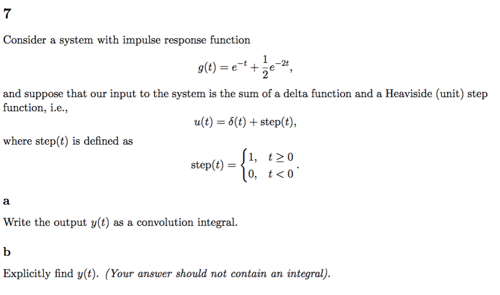 Solved 7 Consider a system with impulse response function | Chegg.com
