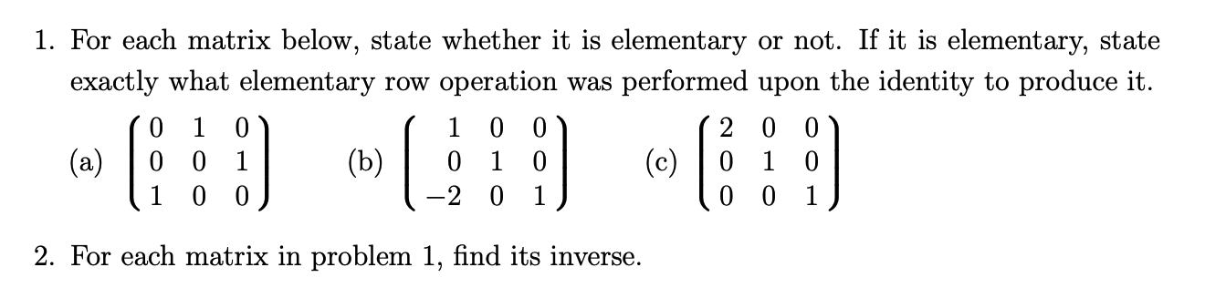 Solved 1. For each matrix below, state whether it is | Chegg.com