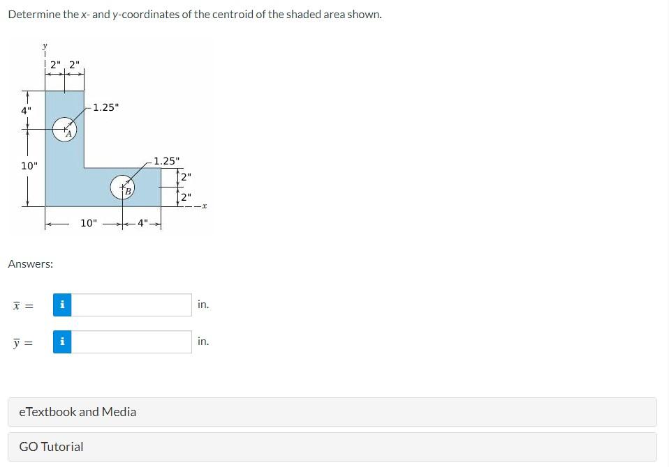 Solved Determine the x - and y-coordinates of the centroid | Chegg.com