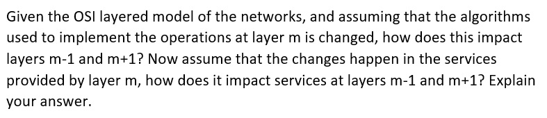 Solved Given the OSI layered model of the networks, and | Chegg.com