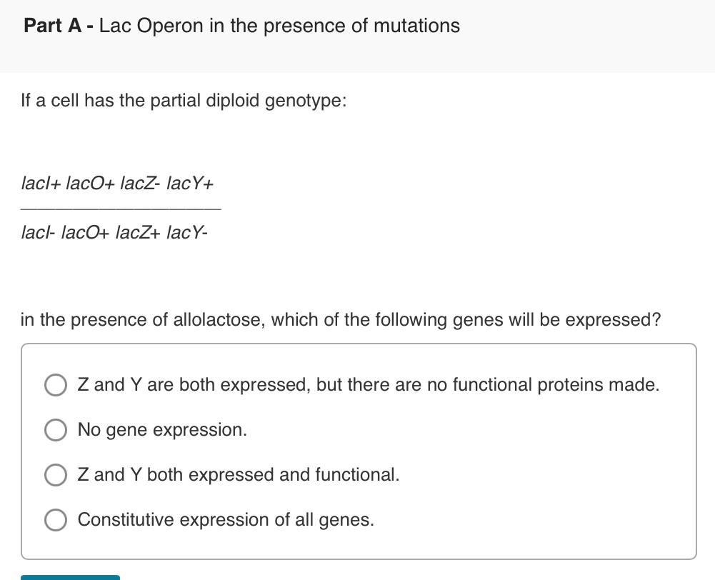 Solved Part A - Lac Operon in the presence of mutations If a | Chegg.com