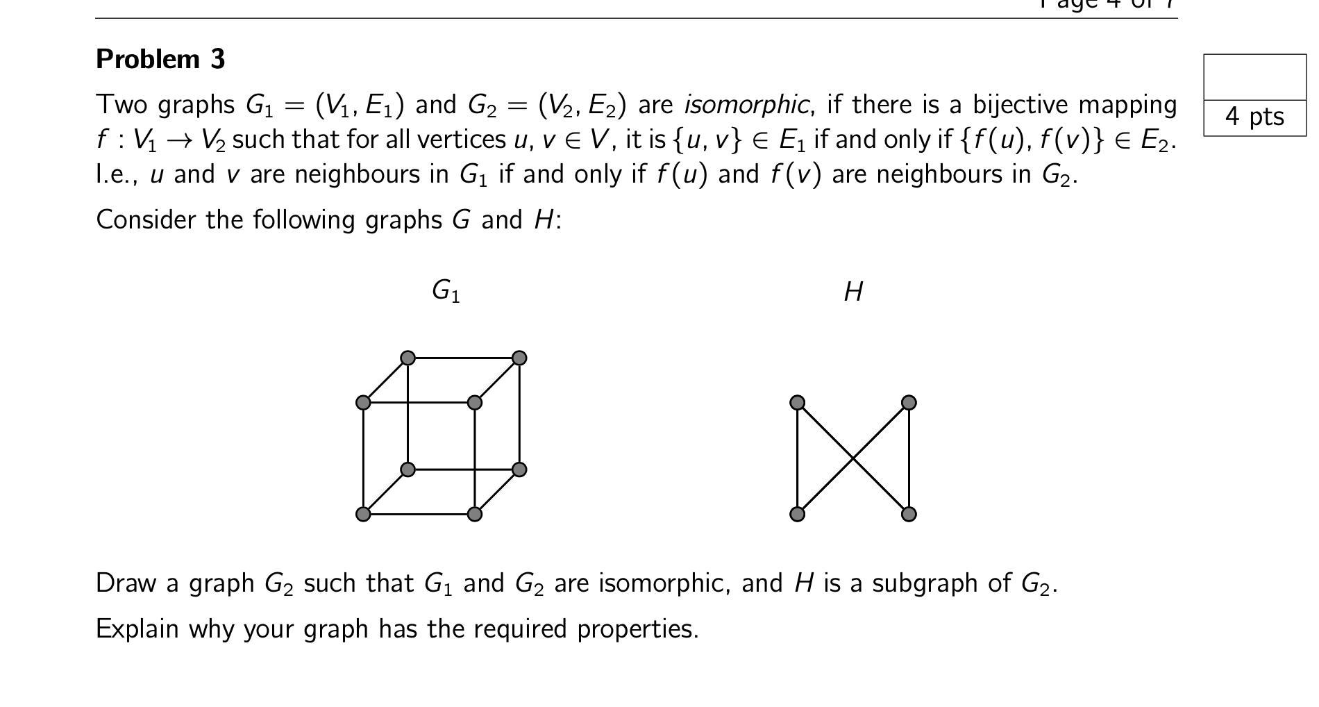 Solved Problem 3 4 pts Two graphs G1 = (V1, E1) and G2 = | Chegg.com