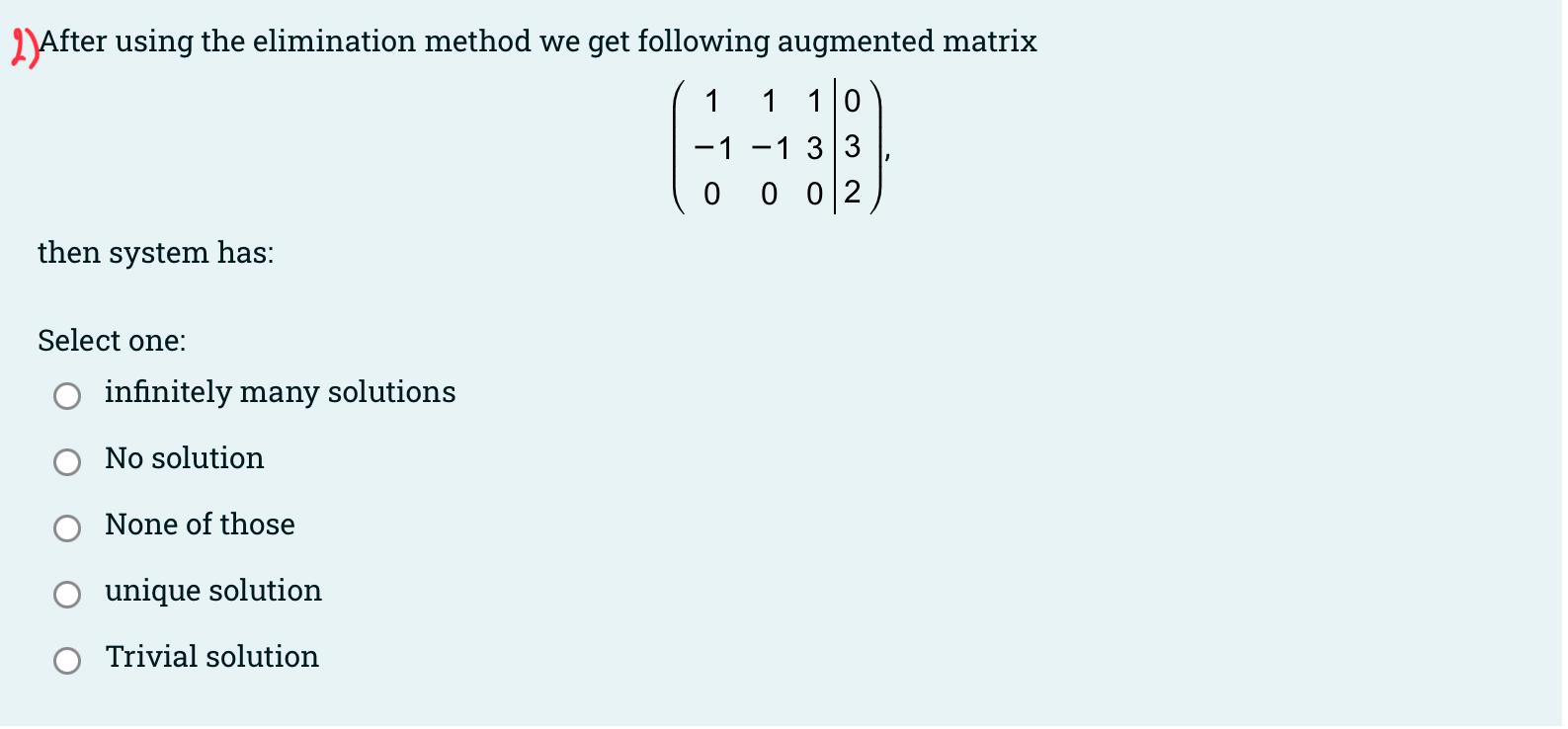 Solved 1) Which of the following corresponds to the system | Chegg.com