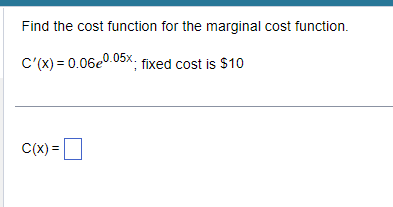 Solved Find the cost function for the marginal cost | Chegg.com