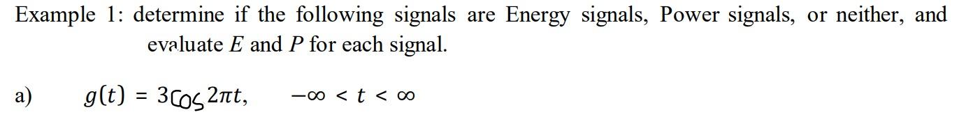 Solved Example 1: determine if the following signals are | Chegg.com
