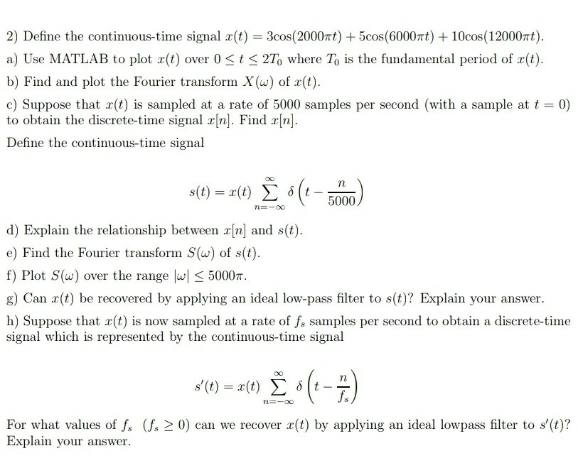 Solved 2) Define the continuous-time signal x(t) = | Chegg.com