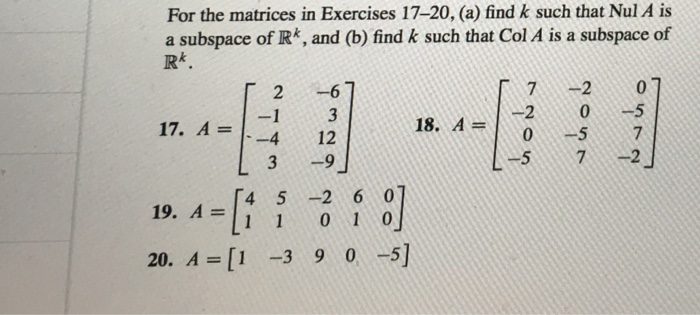 Solved For the matrices in Exercises 17-20, (a) find k such | Chegg.com