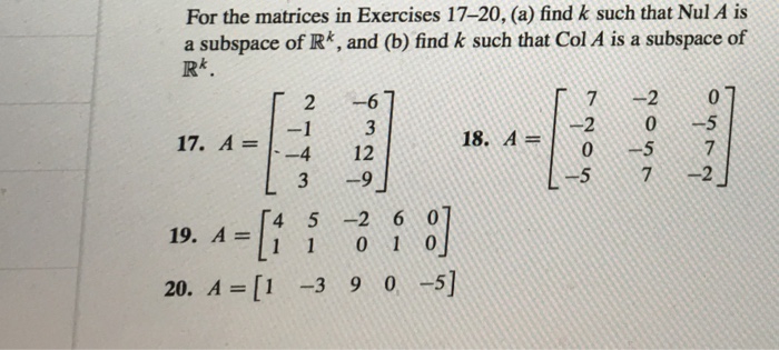 Solved For the matrices in Exercises 17-20, (a) find k such | Chegg.com