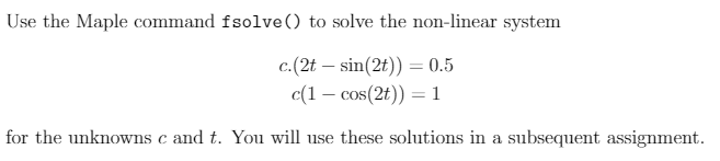 Solved Use the Maple command fsolve() to solve the | Chegg.com