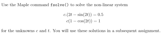 Solved Use The Maple Command Fsolve() To Solve The | Chegg.com