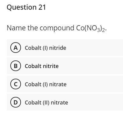 Solved Question 21 Name The Compound Co(no3)2. (a Cobalt (i) 