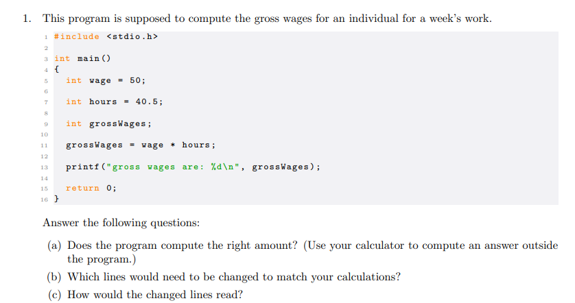 Solved This program is supposed to compute the gross wages | Chegg.com