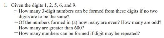 Solved 1. Given The Digits 1,2,5,6, And 9. - How Many | Chegg.com