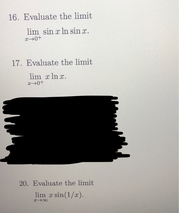 Solved 16. Evaluate the limit lim sin x In sin x. 17. | Chegg.com