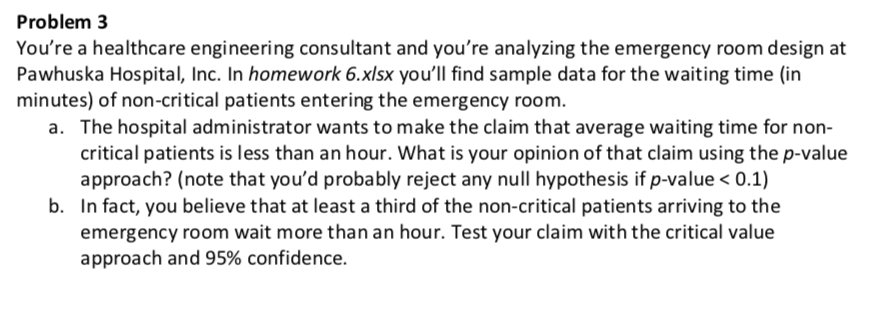 Solved Problem 3 You're a healthcare engineering consultant | Chegg.com