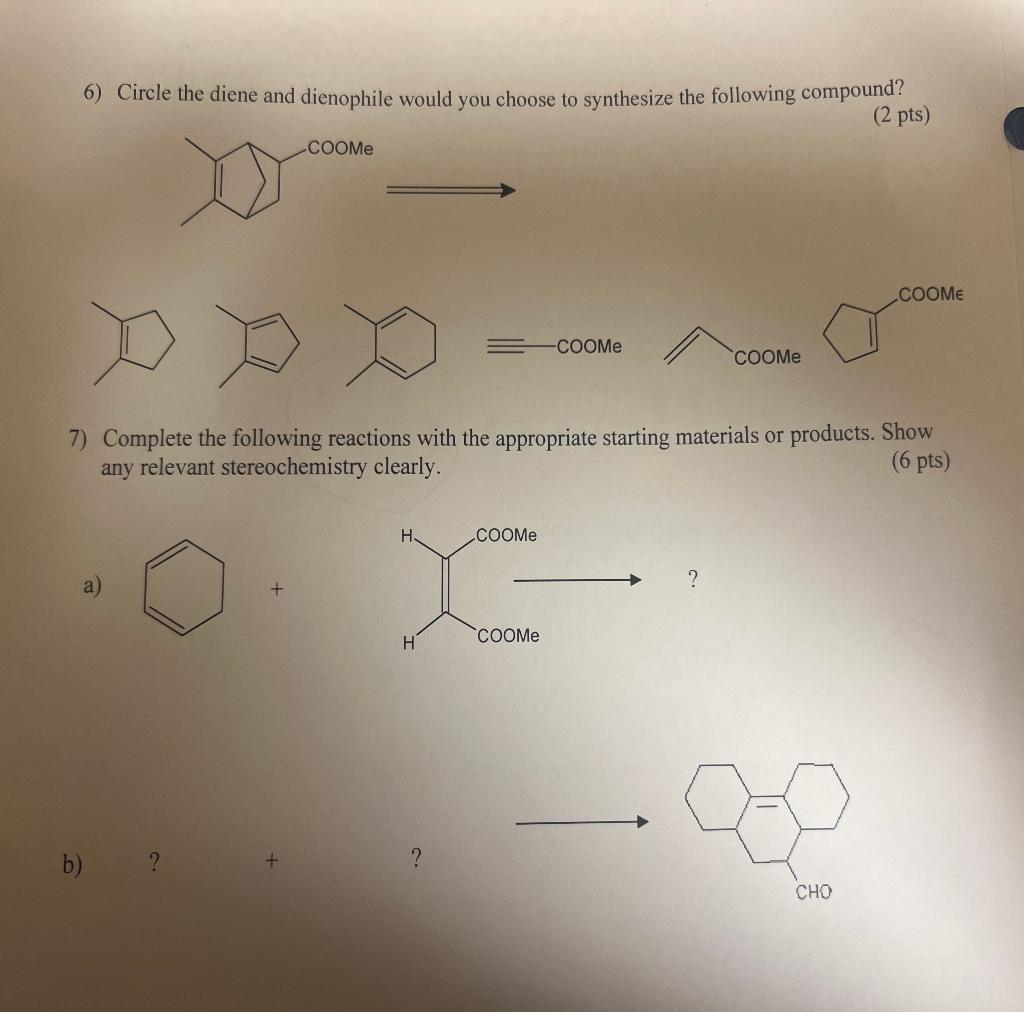 [Solved]: Circle the diene and dienophile would you choose t