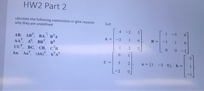 Solved HW2 Part 2 calculate the following expressions or | Chegg.com
