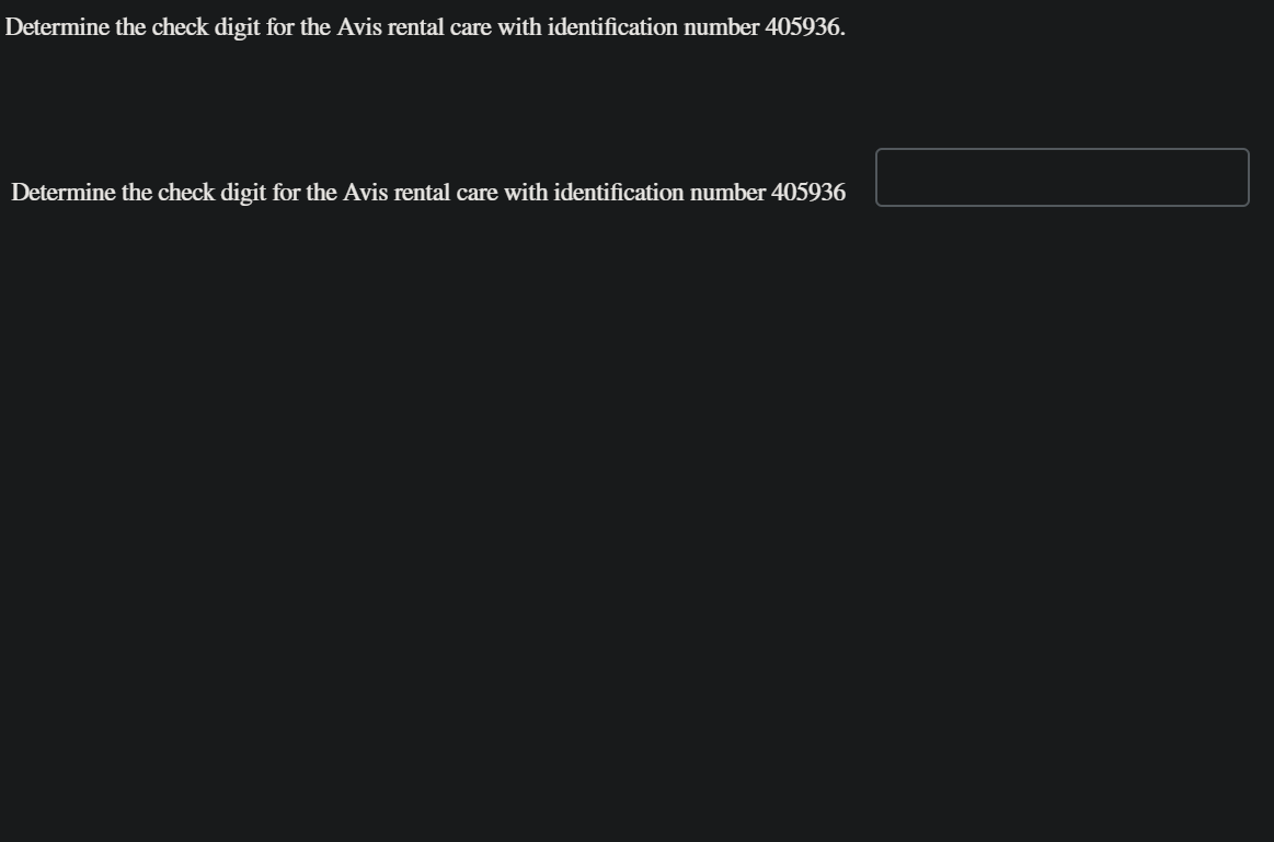 Solved Determine the check digit for the Avis rental care