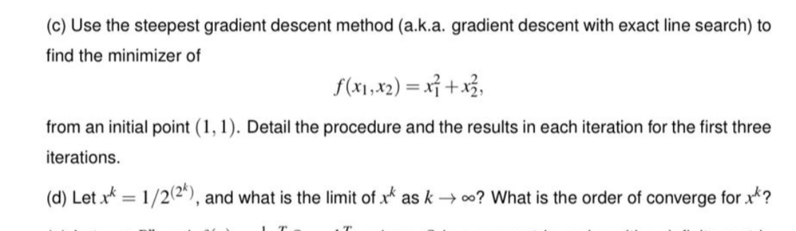 Solved (c) Use the steepest gradient descent method (a.k.a. | Chegg.com