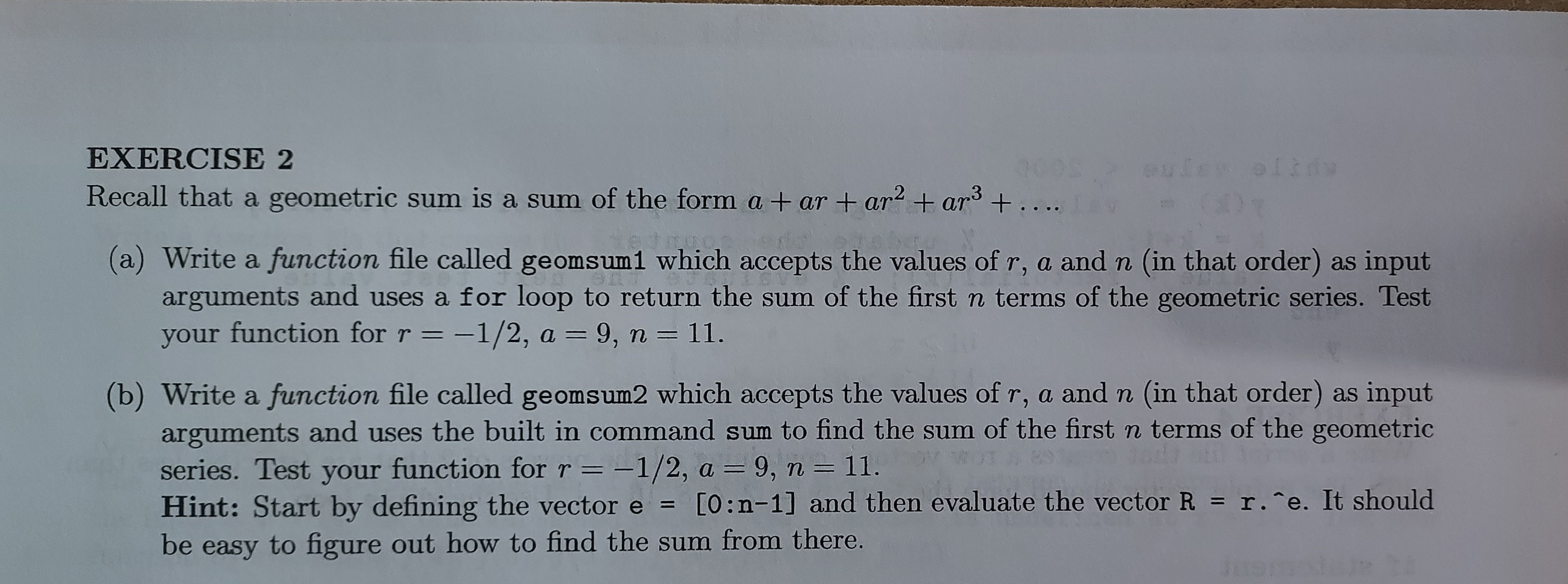 Solved EXERCISE 2 Recall that a geometric sum is a sum of | Chegg.com