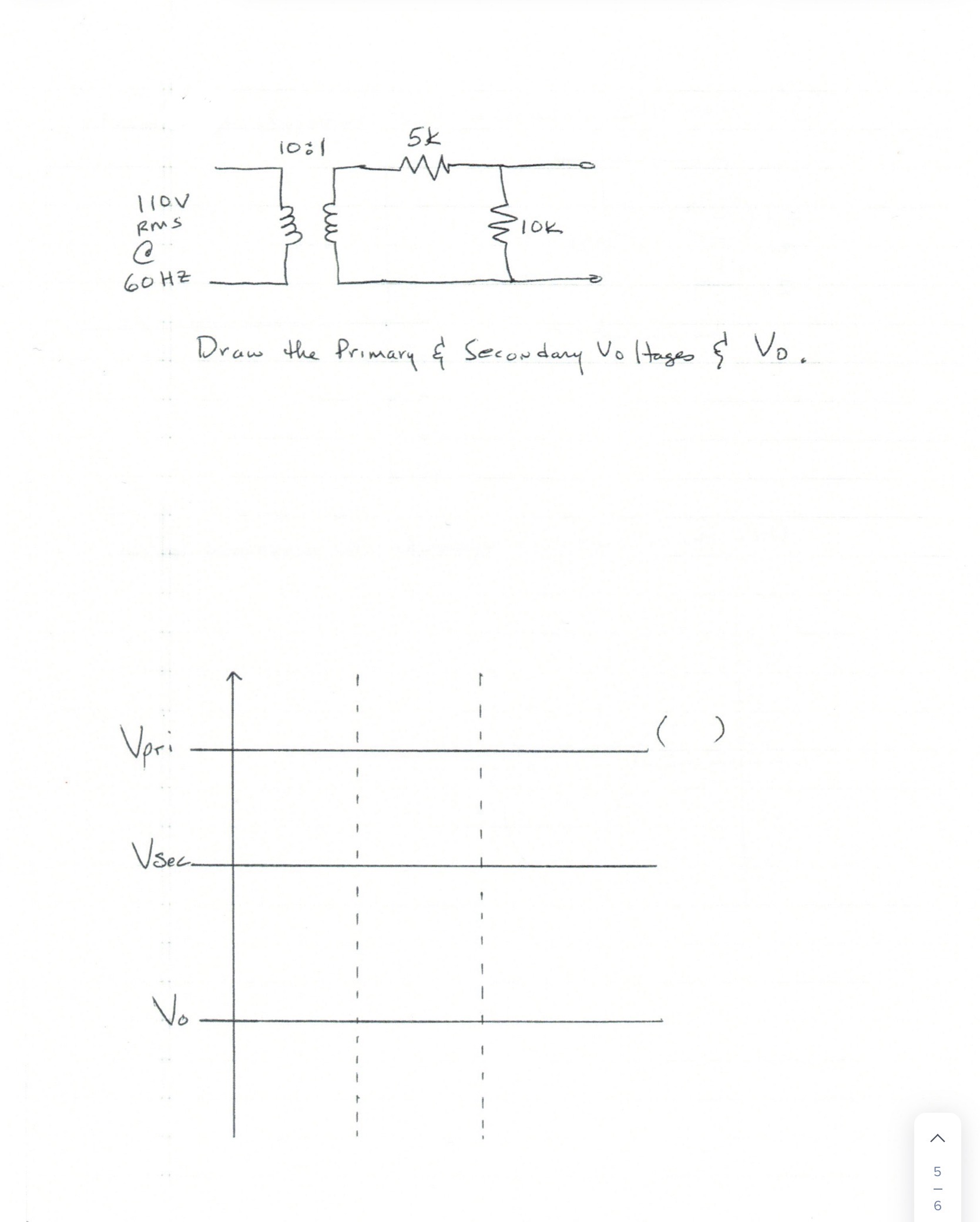 Solved Draw the Primary \& Secondary Voltages ξV0.