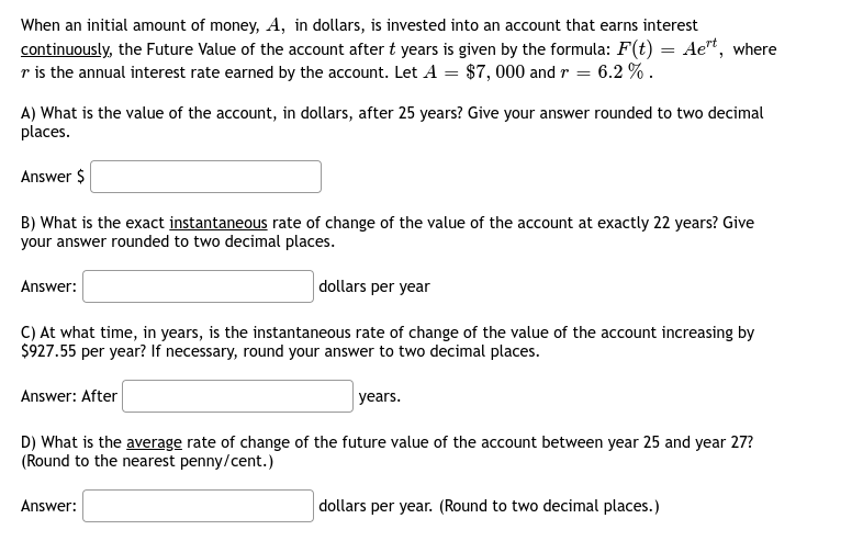 Solved When an initial amount of money, A, in dollars, is | Chegg.com