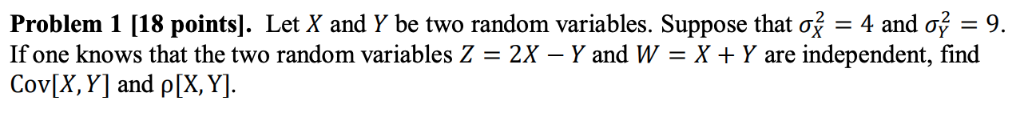 Solved Problem 1 [18 points]. Let X and Y be two random | Chegg.com