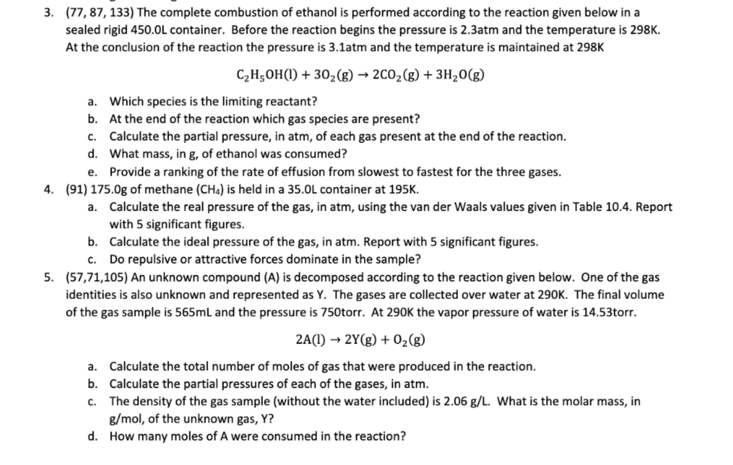 Solved 3. (77, 87, 133) The complete combustion of ethanol | Chegg.com