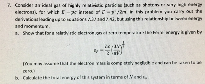 Solved 7. Consider an ideal gas of highly relativistic | Chegg.com