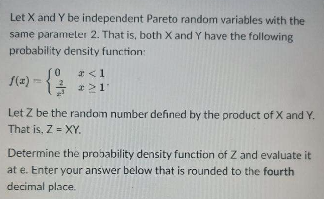 Solved Let X and Y be independent Pareto random variables | Chegg.com